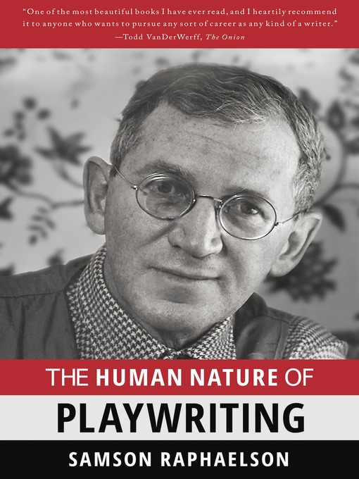 Title details for The Human Nature of Playwriting by Samson Raphaelson - Available